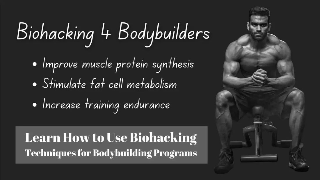 Biohacking For Bodybuilders