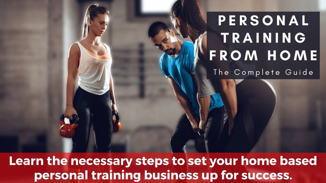 The Complete Guide to Personal Training From Home