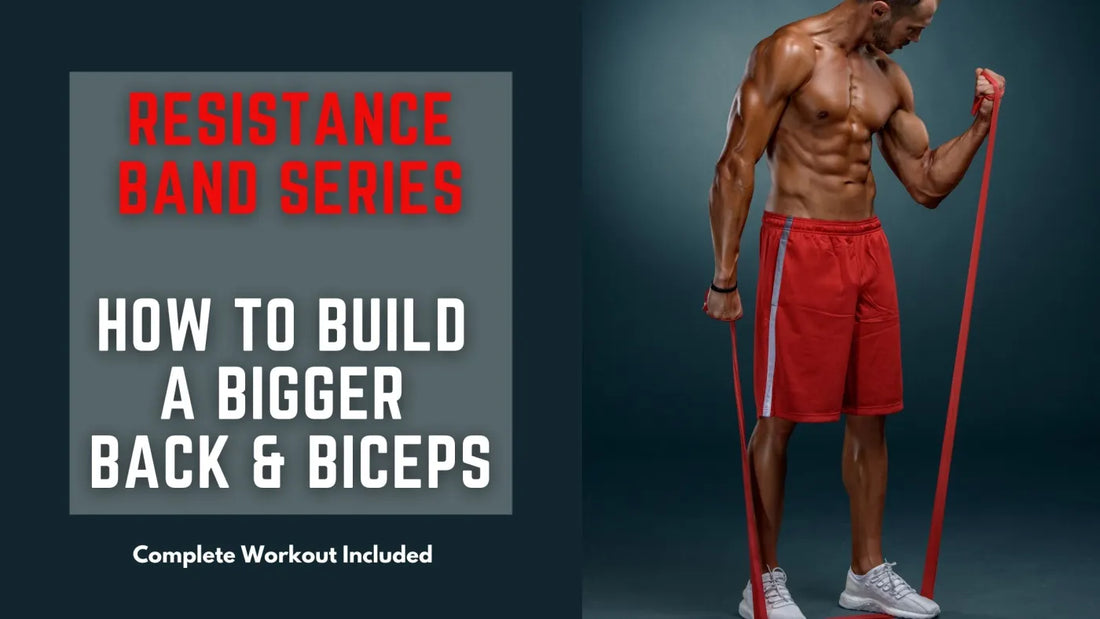 Build a Bigger Back and Biceps With Resistance Bands