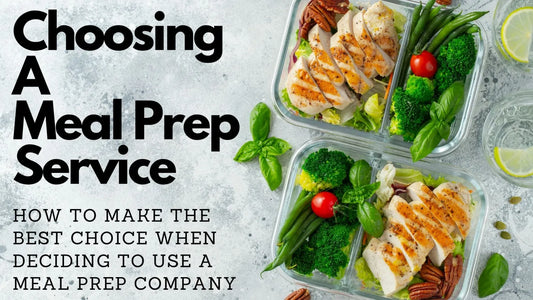 Choosing a Meal Prep Service