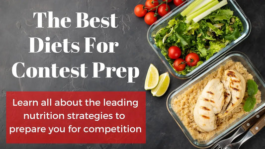 The Best Diets for Contest Prep